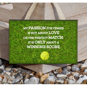 Love Winning Tennis Inspiring Quotation or Add Own Text: Metal or Wood Sign