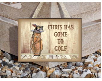 Gone to Play Golf Sign: placa de puerta colgante personalizada hecha a medida para golfistas