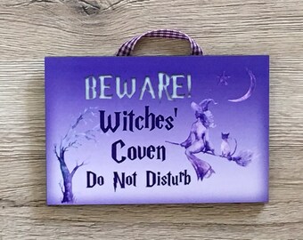 WITCHES' Coven / Halloween Trick or Treat Welcome / Do Not Disturb Hanging Wood or Metal Signs