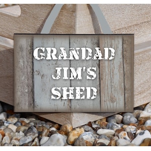 Grandad&#39;s Shed or Dad&#39;s Shed Rustic Shabby Chic  Metal or Wood Sign: Add Own Text to Personalise