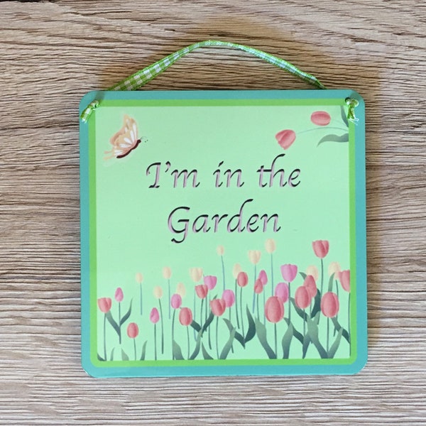 Enseigne suspendue Je suis dans le jardin, métal, cadeau de jardinage, plaque pour porte ou murale : tulipes