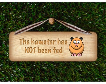 Double-Sided THE HAMSTER has been Fed Rustic Reminder: Bespoke Personalised Hanging Sign