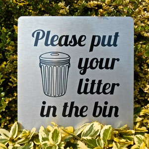 VITAL SIGNS for House or Office: Put Litter in Rubbish Bin Sign in Silver, Gold or White Metal Aluminium Plaques