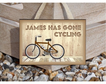 GONE CYCLING Rustic Sign: Custom-Made Personalised Wooden Hanging Plaque
