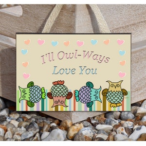PERSONALISIERTES Eulen-Tür- oder Wandschild aus Holz oder Metall: I&#39;ll Owl-Ways Love You