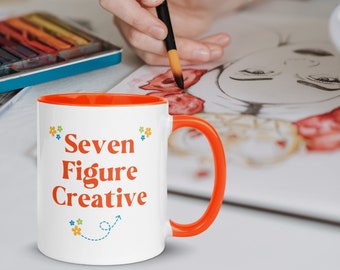 Orange Seven Figure Creative Mug, Inspirational Gift for Creatives, Gift Idea for Creatives, Income Goal, Inspirational Mug, Unique Gift