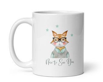 Cute Fox Mug: Nice to See You Design, Fox Mug, Fox Lover Gift, Fox Gift, Fox Coffee Mug, Gift for Fox Lover