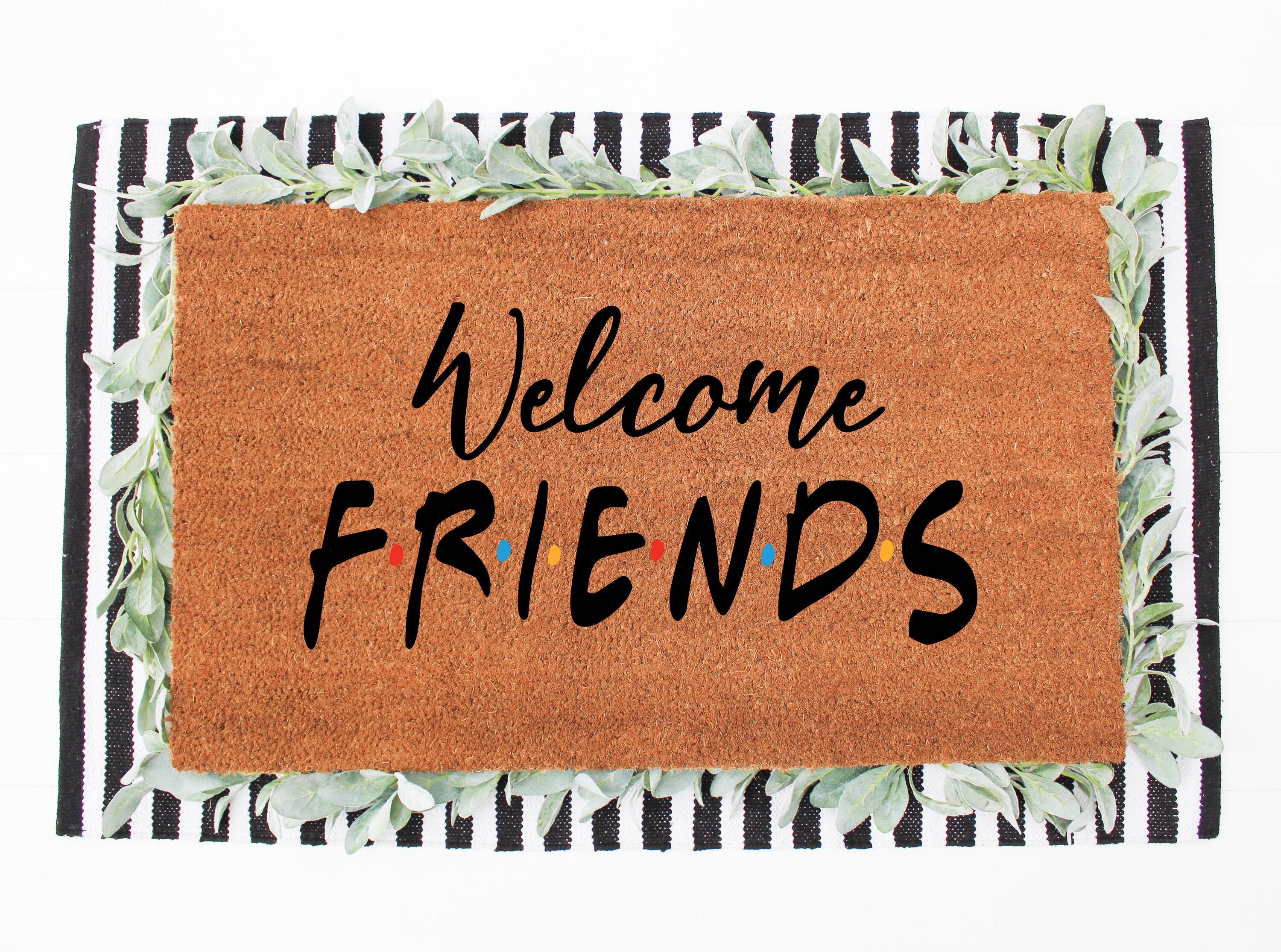 Friends Doormat Friends Funny Doormat Friends TV Show Etsy