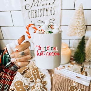 But First Hot Cocoa Mug Cute Christmas Mug Hot Chocolate Coffee Mug Gift Ideas For Her Hot Cocoa Holiday Mug Hot Chocolate Mug Cocoa Mug