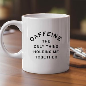 Funny Mug - Coffee Mug Gift for Mom, Coffee Mug, Mom Coffee Mug, Gift for Friend, Coworker Gift, Coffee Cup, Gift for Her