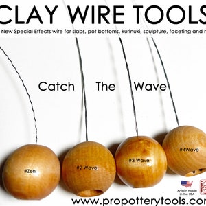 May include: Image of clay wire tools with wooden spheres. The text reads "CLAY WIRE TOOLS" and "Catch The Wave." Each sphere is labelled with a number and the word "Wave" or "Zen." The tools are for pottery.