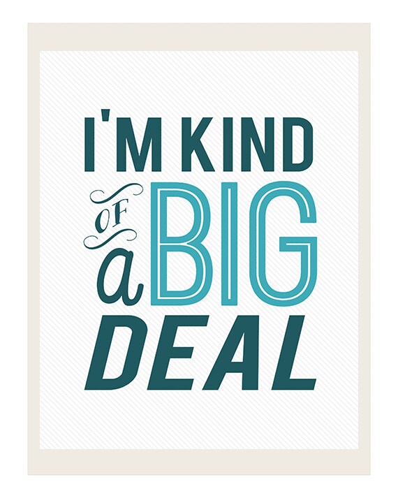 Items Similar To Funny Saying Art I m Kind Of A Big Deal Print On Etsy