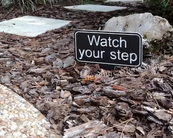 Yard Sign, Caution Sign, Watch Your Step Outdoor Decor Business Sign Safety Sign Door Sign Residential Sign Outdoor Wedding Sign