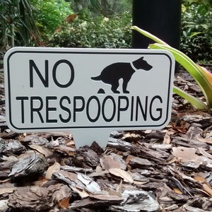 No Trespooping Dog Yard Sign, No Pooping Lawn Sign, No Dogs Allowed. image 5