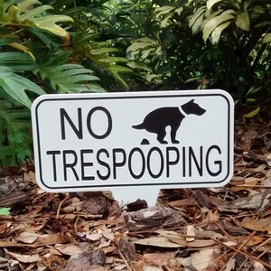 No Trespooping Dog Yard Sign, No Pooping Lawn Sign, No Dogs Allowed. image 9