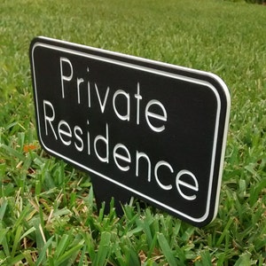 Private Residence, Outdoor Sign, Yard Sign, Warning Sign, Lawn Sign, Warning Plaque, Weatherproof Sign, Signs, Property Signs, Home Signs