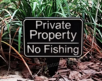 Private Property, No Fishing Sign, Private Residence, No Trespassing, Warning Sign,  Outdoor Sign, Yard Sign, Weatherproof Sign, Property
