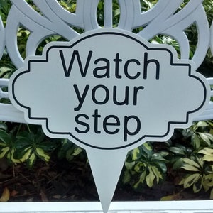 Yard Sign, Caution Sign, Watch Your Step, Yard Decor, Custom Yard Sign, Door Sign, Engraved Sign, Modern Sign, Safety Sign, Indoor/Outdoor