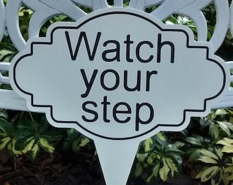 Watch your Step Sign, Garden Planter Sign, Safety Signage, Garden Stake, Business Sign, Mind Your Step, Caution Store, Garden Sign, Porch