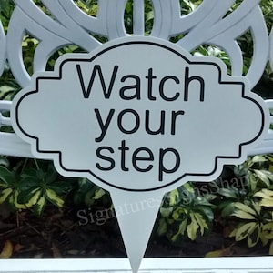 Watch your Step Sign, Garden Planter Sign, Safety Signage, Garden Stake, Business Sign, Mind Your Step, Caution Store, Garden Sign, Porch