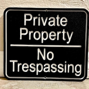 Private Property, No Trespassing, Engraved Outdoor Sign, Weatherproof Warning House Plaque, Personalized Wall Commercial Statement Display