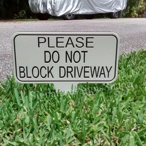 Do Not Block Driveway, Please Do Not Block Driveway, Yard Sign, Outdoor Sign, Warning Sign, Garden Sign, Outdoor Sign, Weatherproof Sign