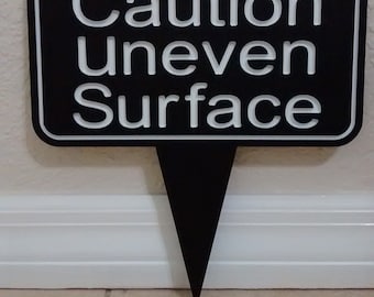 Caution Uneven Surface Sign, Weatherproof Yard Sign.