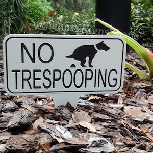 Sign for Dogs, No Trespooping Sign, Dog Yard Sign, Funny Pet Sign, Pooping Sign, No Dogs Allowed Sign, Dog Warning Sign, Dog Silhouette