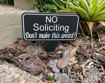 No Soliciting, No Soliciting Sign, No Soliciting Yard Sign, No Soliciting door sign, Outdoor Sign, Owners Sign, Weatherproof Sign, Entryway