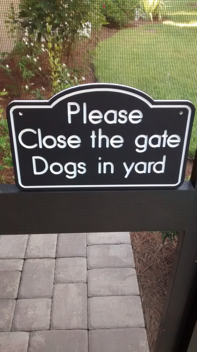 Please Close the Gate Dogs in Yard Gate Closed Sign Dog in Etsy