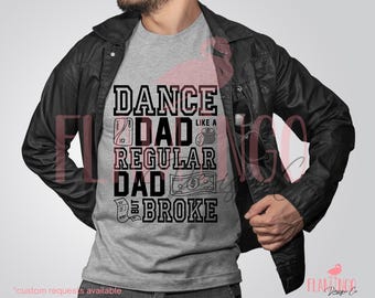 Funny Dance Dad Shirt – Broke Dad Unisex Tee