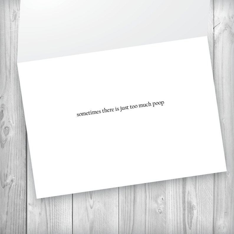 Too much poop in a friend/'s life calls for this DIY card to say you care