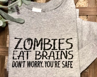 Zombies Eat Brains Don't Worry You're Safe humorous t-shirt, Halloween Shirt