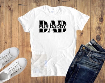 Fur Daddy, Distressed Dad tshirt | Father's Day Gift | Gifts for Him