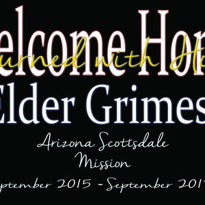 K&ouml;nnte beinhalten: Willkommen zu Hause mit Ehre Elder Grimes, Arizona Scottsdale Mission, September 2015 - September 2017. Eine Collage von Fotos, die die Heimkehr eines Missionars feiern.