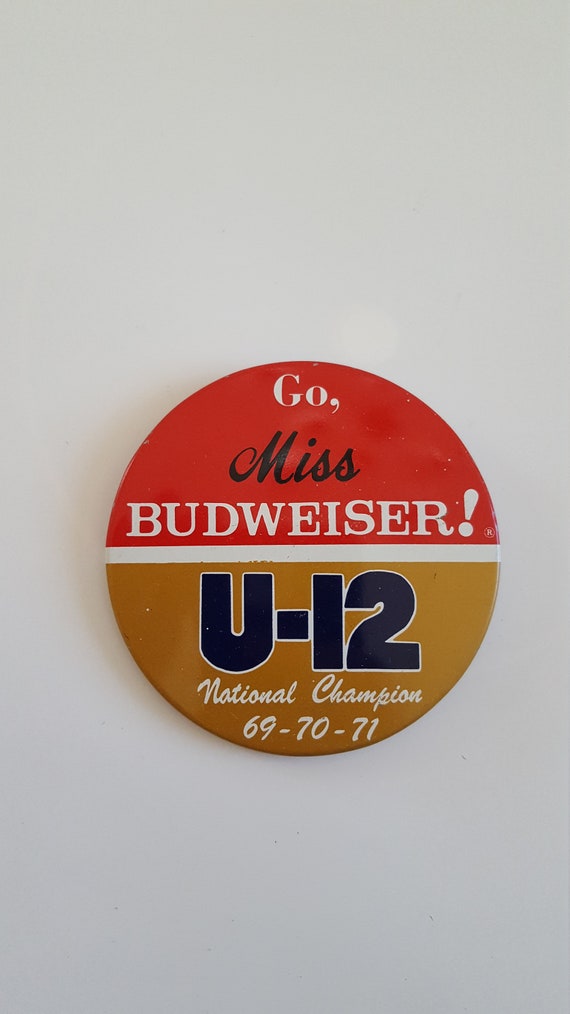 Vintage circa 1971 steel button, "Go Miss Budweise