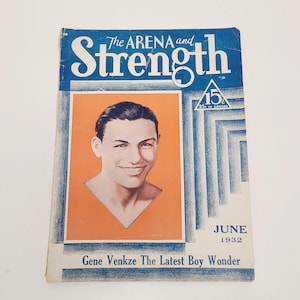 May include: Vintage magazine cover titled "The Arena and Strength" with a portrait of Gene Venkze. The cover features a blue and orange color scheme, with the text "June 1932" and the price of 15 cents.