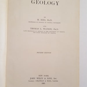 May include: A book titled "Engineering Geology" by H. Ries, Ph.D. and Thomas L. Watson, Ph.D. The book is the fourth edition and was published in 1931 by John Wiley & Sons, Inc. in New York and Chapman & Hall, Limited in London.