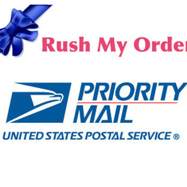 Rush Order with Priority Shipping - US Domestic orders only