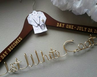 1st White Coat Hanger, White Coat Ceremony Gift, Medical School Graduation Gift,  Doctor Hanger, Personalized Doctor Hanger Gift