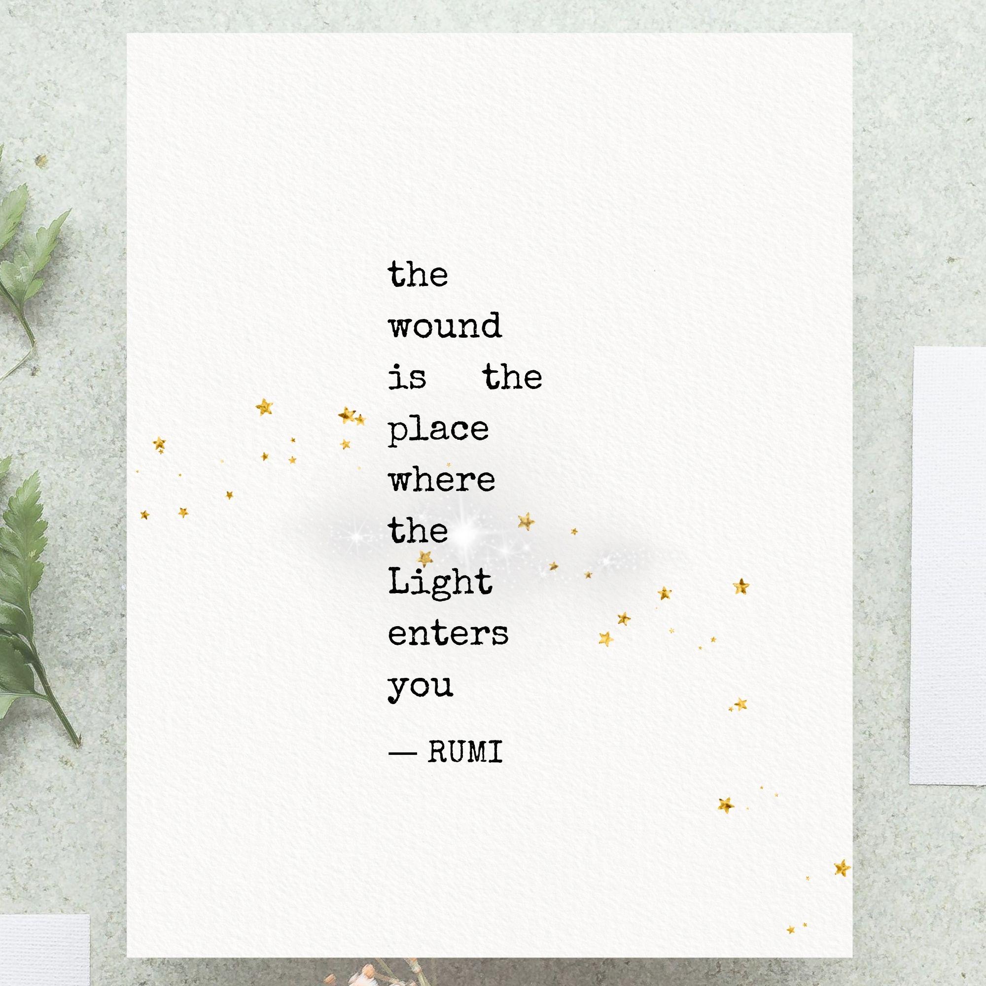 rumi-self-love-quote-the-wound-is-where-the-light-enters-you-poetry