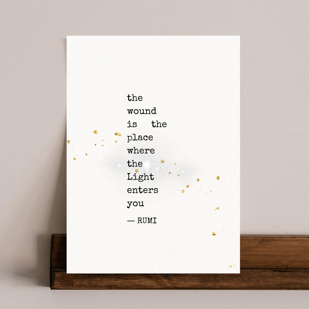 rumi-self-love-quote-the-wound-is-where-the-light-enters-you-poetry