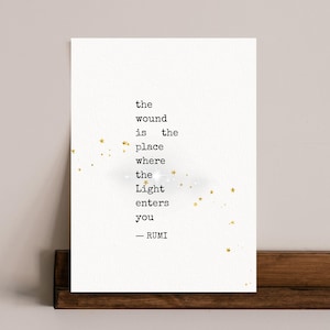 Rumi Self-Love Quote, the wound is where the light enters you, Poetry Print, Wall Art, Rumi Quote, Quote Print, Rumi Poem, Poetry Quotes