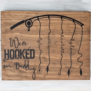 Hooked on Daddy Personalized Sign, Personalized Fishing Sign for Dad