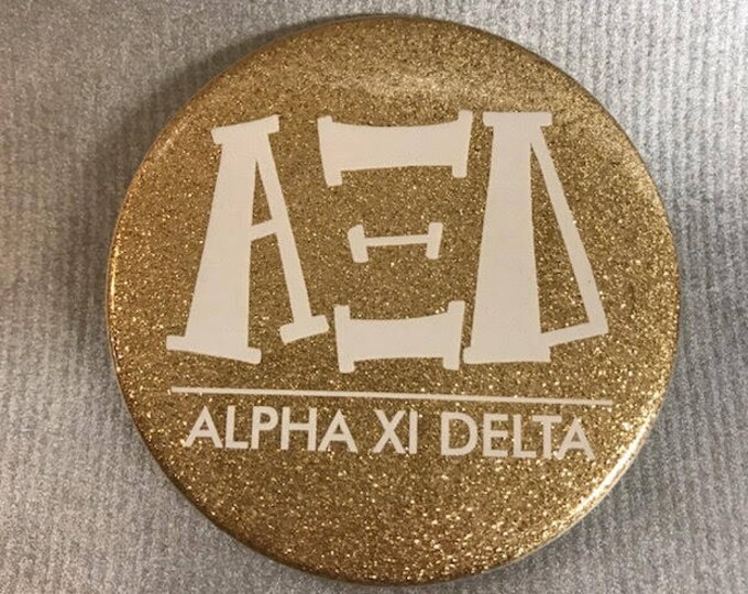 Alpha Xi Delta Glitter Gold Button or Magnet