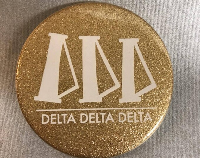 Delta Delta Delta Glitter Gold Button or Magnet