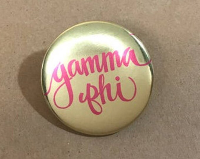 Gold Foil Gamma Phi Beta Button or Magnet