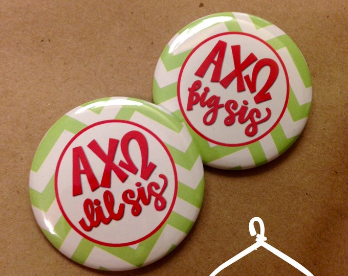 Alpha Chi Omega Big Sis & Lil Sis Button or Magnet Pair