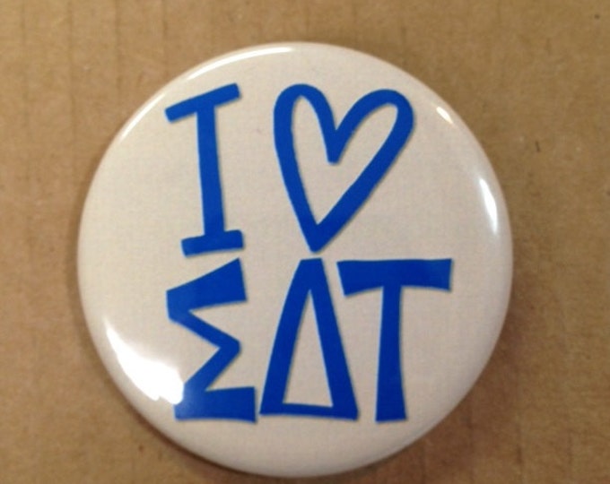 I {Heart} Sigma Delta Tau Button or Magnet