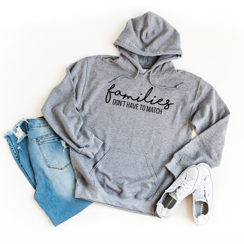Unisex Multiracial Families Don/'t Have To Match Adoption His Her/'s /& Our/'s International Adoption | Graphic Hoodie Sweatshirt
